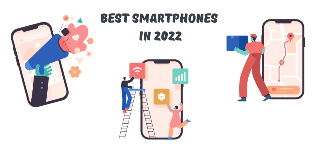 The Best Smartphones You Can Buy In 2022